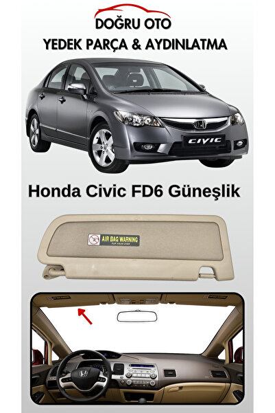 DOĞRU TİCARET AUTO PARTS Honda Civic FD6 Ön SOL Güneşlik BEJ Renk 2006-2011