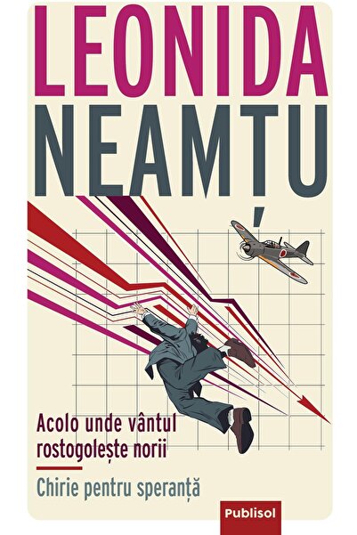 Editura Publisol Acolo unde vantul rostogoleste norii. Chirie pentr