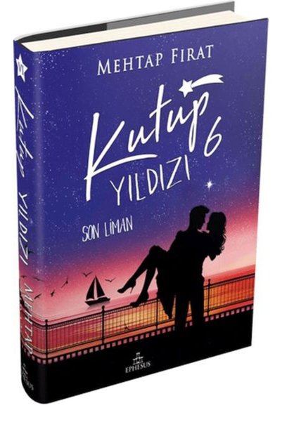 Ephesus Yayınları Kutup Yıldızı 6: Son Liman (Hardcover)