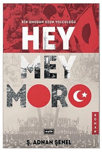 Eşik Yayınları Heymeymoro - Bir Umudun Uzun Yolculuğu