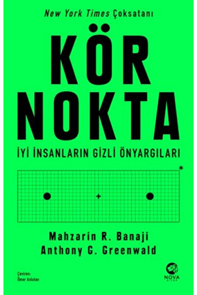 nova kitap Kör Nokta – İyi İnsanların Gizli Önyargıları