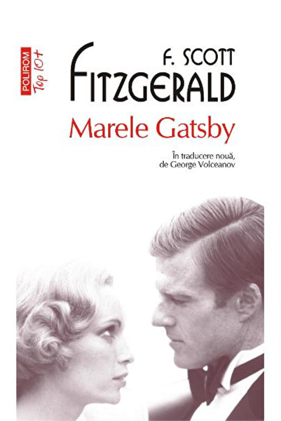 Editura Polirom The Great Gatsby Top 10+ No.19, Francis Scott Fitzgerald - Po...