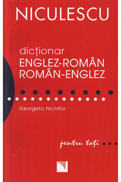 Editura Niculescu Dicționar Engleză-Ro-Mână, Ro-Mână-Engleză, Gerogeta Nichif...