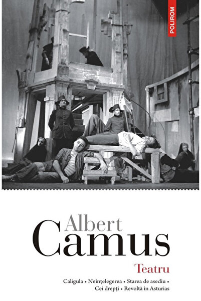 Editura Polirom Theater (Camus), Albert Camus - Polirom Publishing House
