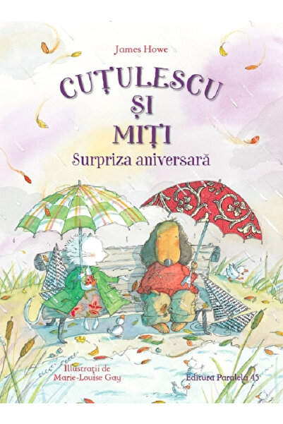 Editura Paralela 45 Cutulescu and Miti. Birthday Surprise, James Howe - Paral...