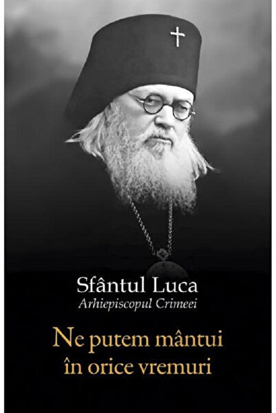 Editura Sophia Putem fi salvat în orice moment, Sfântul Ioan din Crimeea - Ed...