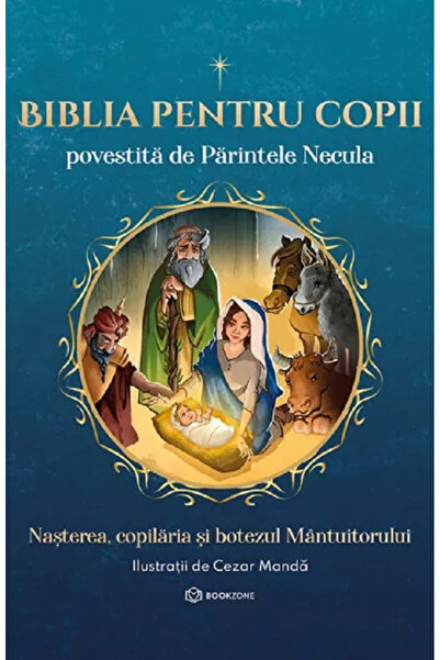 Editura Bookzone The Bible for Children Told by Father Necula Vol. I, Father ...