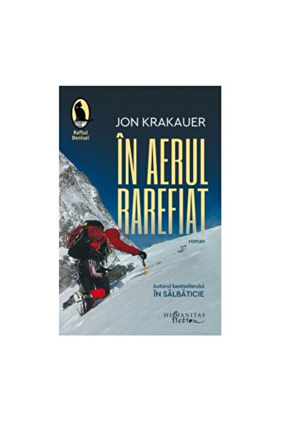 Editura Humanitas Fiction In Thin Air, Jon Krakauer - Humanitas Fiction Publi...