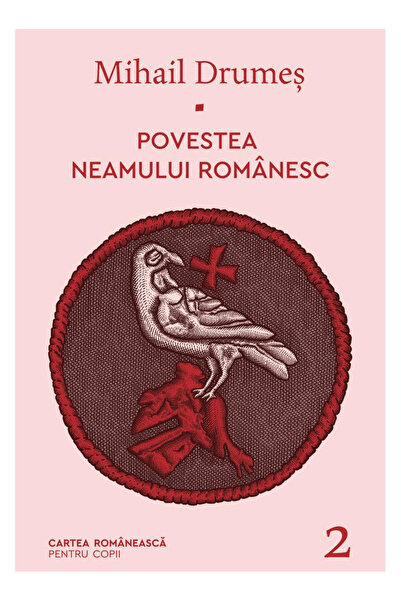 Editura Art The Story of the Romanian Nation - Ii , Mihail Drumes - Art Publi...