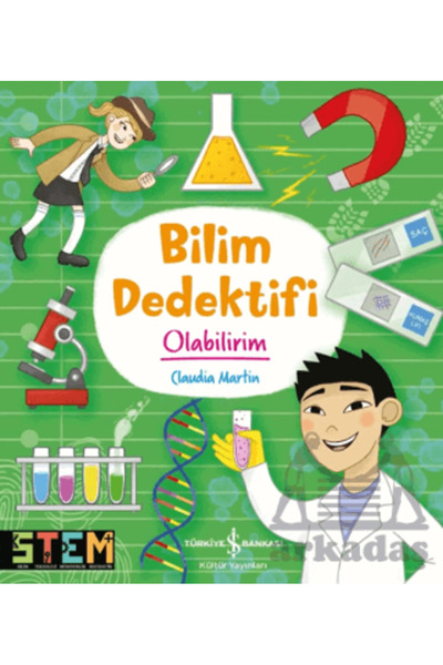 TÜRKİYE İŞ BANKASI KÜLTÜR YAYINLARI Bilim Dedektifi Olabilirim