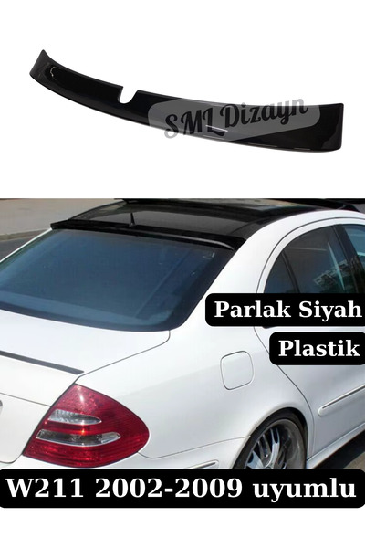 SML Dizayn Mercedes E Serisi W211 (2002-2009) Uyumlu Cam Üstü Tavan Spoiler -...