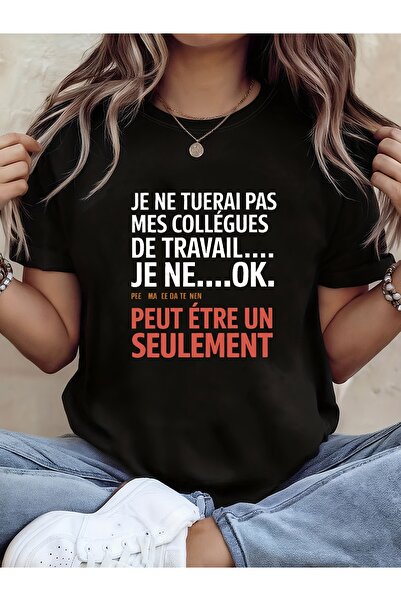 23 nisan Women's Phrase T-Shirt "Je Ne Tuerai Pas Mes Collègues De Travail......