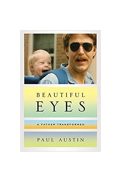 National Geographic Books Beautiful Eyes: A Father Transformed