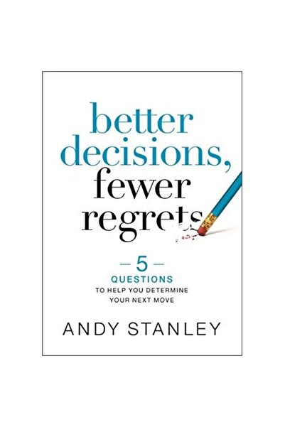 Zondervan Better Decisions, Fewer Regrets Questions to Help You Determine You...