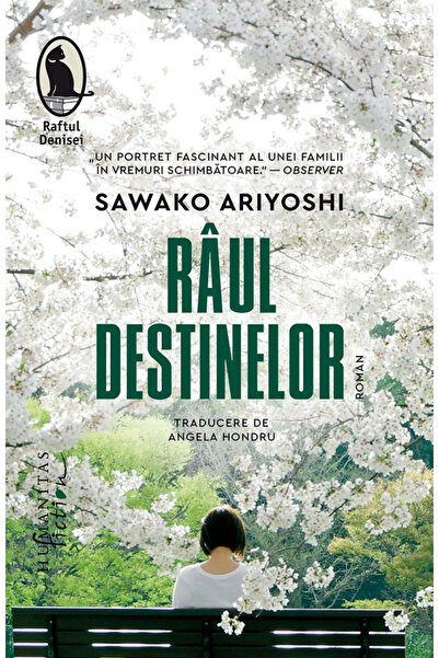 Editura Humanitas Fiction Râul Destinilor, Sawako Ariyoshi - Editura Humanita...