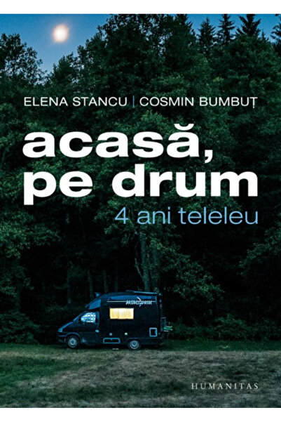 Editura Humanitas Home, On the Road: 4 Years Teleleu, Elena Stancu, Cosmin Bu...