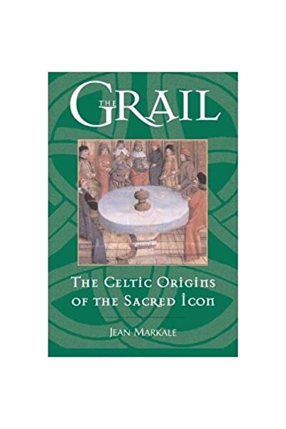 Inner Traditions Sfântul Graal: Originile Celtice ale Icoanei Sacre