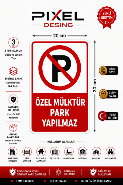 Özel Mülktür Park Yapılmaz Levhası, Özel Mülk Park Yasak Levhası, Park Yapılmaz Levhası, Park Etmek Yasaktır Levhası, Özel Otopark Levhası 20x30cm