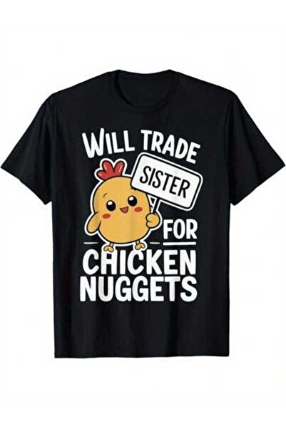 799 تي شيرت مطبوع عليه عبارة "I Would Trade My Sister Chicken Nuggets" بتصميم...