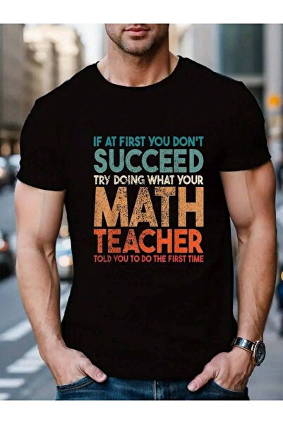799 100% Cotton If At First You Don't Succeed Try Doing Funny Math Teacher Me...
