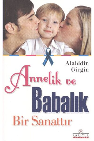 Kariyer Yayınları Maternity and Fatherhood Is an Art