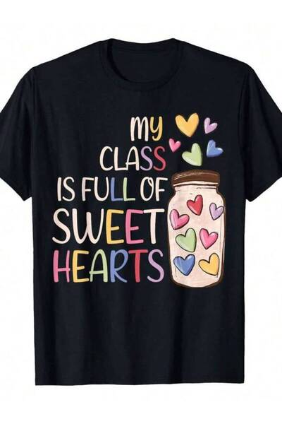9JY My Class Is Full Of Sweethearts Teacher Valentines Day T-Shirt, Casual Cr...
