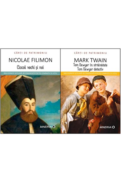 Minerva Pachet 5: Tom Sawyer in strainatate + Ciocoii vechi si noi - Mark Twa...