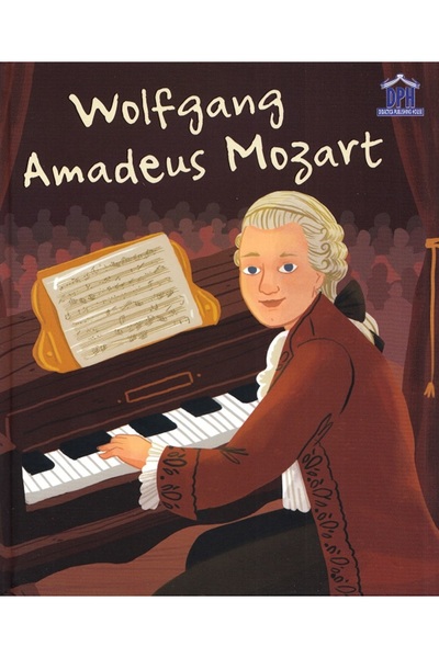 Didactica Publishing House Wolfgang Amadeus Mozart - Jane Kent, Isabel Munosz