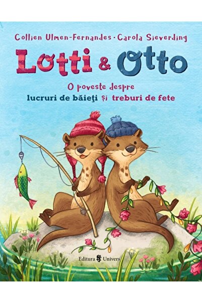 UNIVERS Lotti si Otto Vol.1: O poveste despre lucruri de baieti si treburi de...