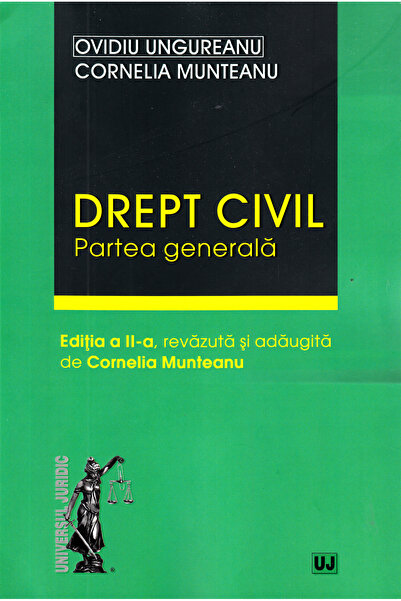 Universul Juridic Drept civil. Partea generala Ed.2 - Ovidiu Ungureanu, Corne...