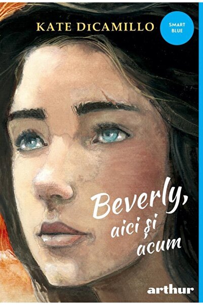 Grupul Editorial Art Beverly, aici si acum - Kate DiCamillo