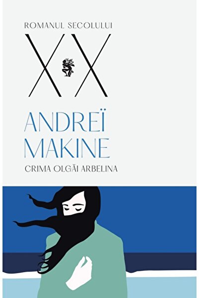 UNIVERS Crima Olgai Arbelina - Andrei Makine