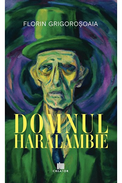 Editura Creator Domnul Haralambie - Florin Grigorosoaia