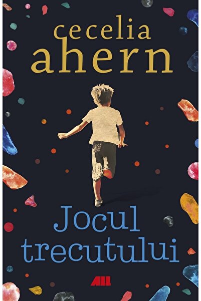 All Jocul trecutului - Cecelia Ahern