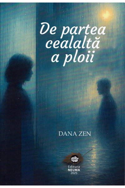 NEUMA De partea cealalta a ploii - Dana Zen