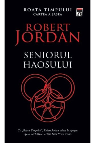 Rao Seniorul haosului. Seria Roata timpului Vol.6 - Robert Jordan