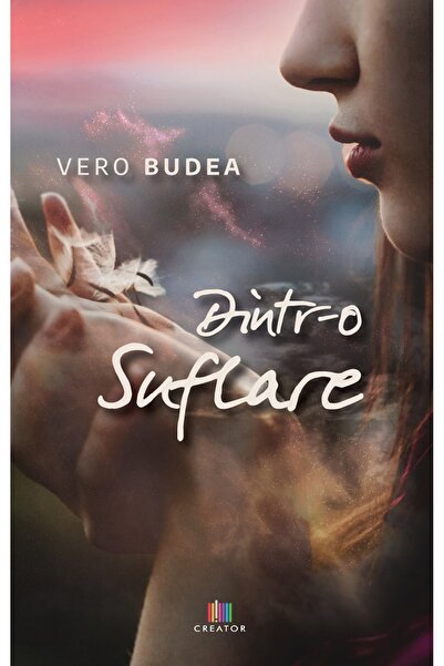 Editura Creator Dintr-o suflare - Vero Budea