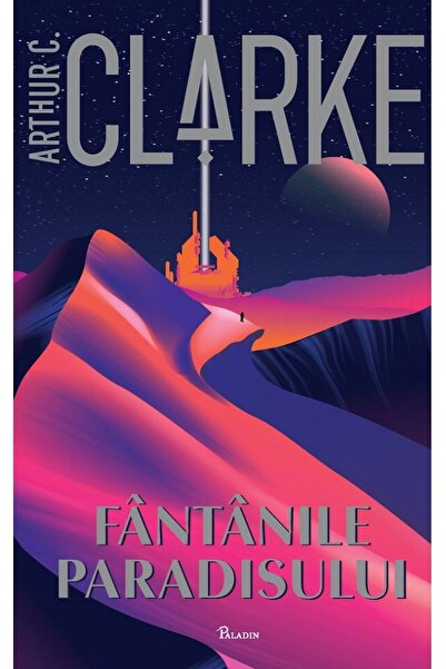Paladin Fantanile Paradisului - Arthur C. Clarke