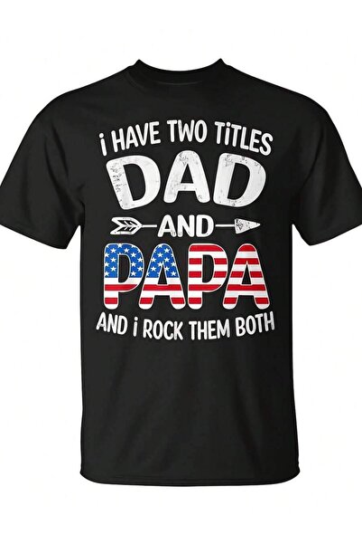 4Car I Have Two Titles: Dad And Dad. American Father's Day-Shirt, Unisex Ever...