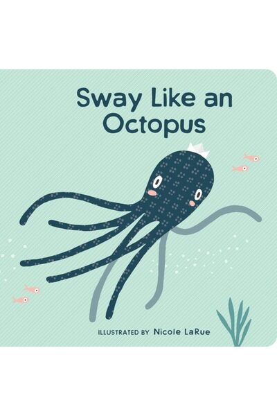 gibbs smith Sway Like An Octopus