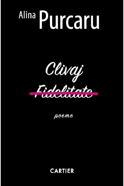 Cartier Clivaj. Fidelitate - Alina Purcaru