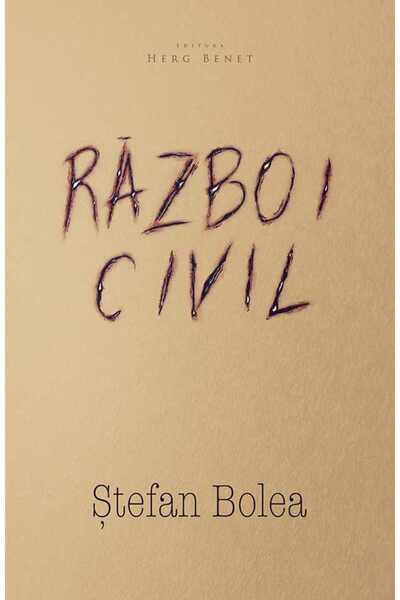 HERG BENET Razboi civil - Stefan Bolea