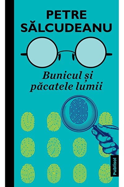 PUBLISOL Bunicul si pacatele lumii - Petre Salcudeanu