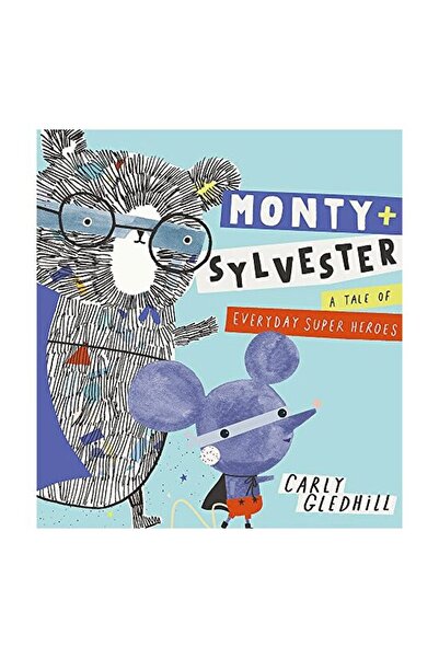 Orchard Books Monty and Sylvester A Tale of Everyday Super Heroes