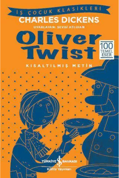 TÜRKİYE İŞ BANKASI KÜLTÜR YAYINLARI Oliver TwistKısaltılmış Metin Charles Dic...