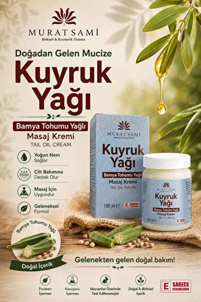 MURAT SAMİ BİTKİSEL MURAT SAMİ KUYRUK YAĞLI BAMYA TOHUMU YAĞLI MASAJ KREMİ 100ML
