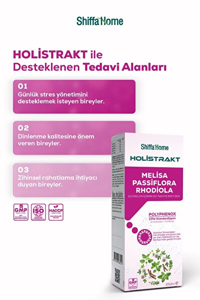 Shiffa Home HOLİSTRAKT - Melisa, Passiflora ve Rhodiola İçeren Sıvı Ekstrat 250 ML