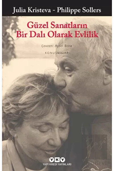Yapı Kredi Yayınları Güzel Sanatların Bir Dalı Olarak Evlilik