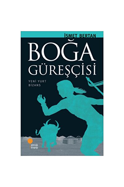 Günışığı Kitaplığı BOĞA GÜREŞÇİSİ