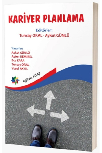 Eğiten Kitap Kariyer Planlama - Tuncay Oral, Aykut Günlü Eğiten Kitap